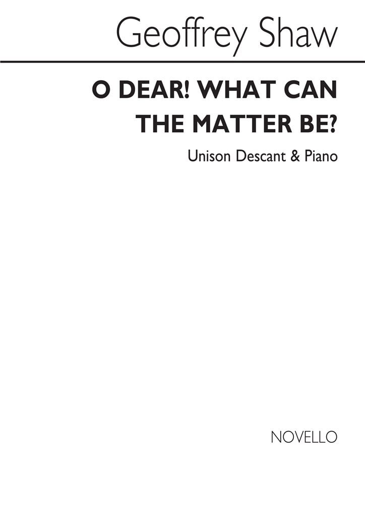 O Dear! What Can The Matter Be?